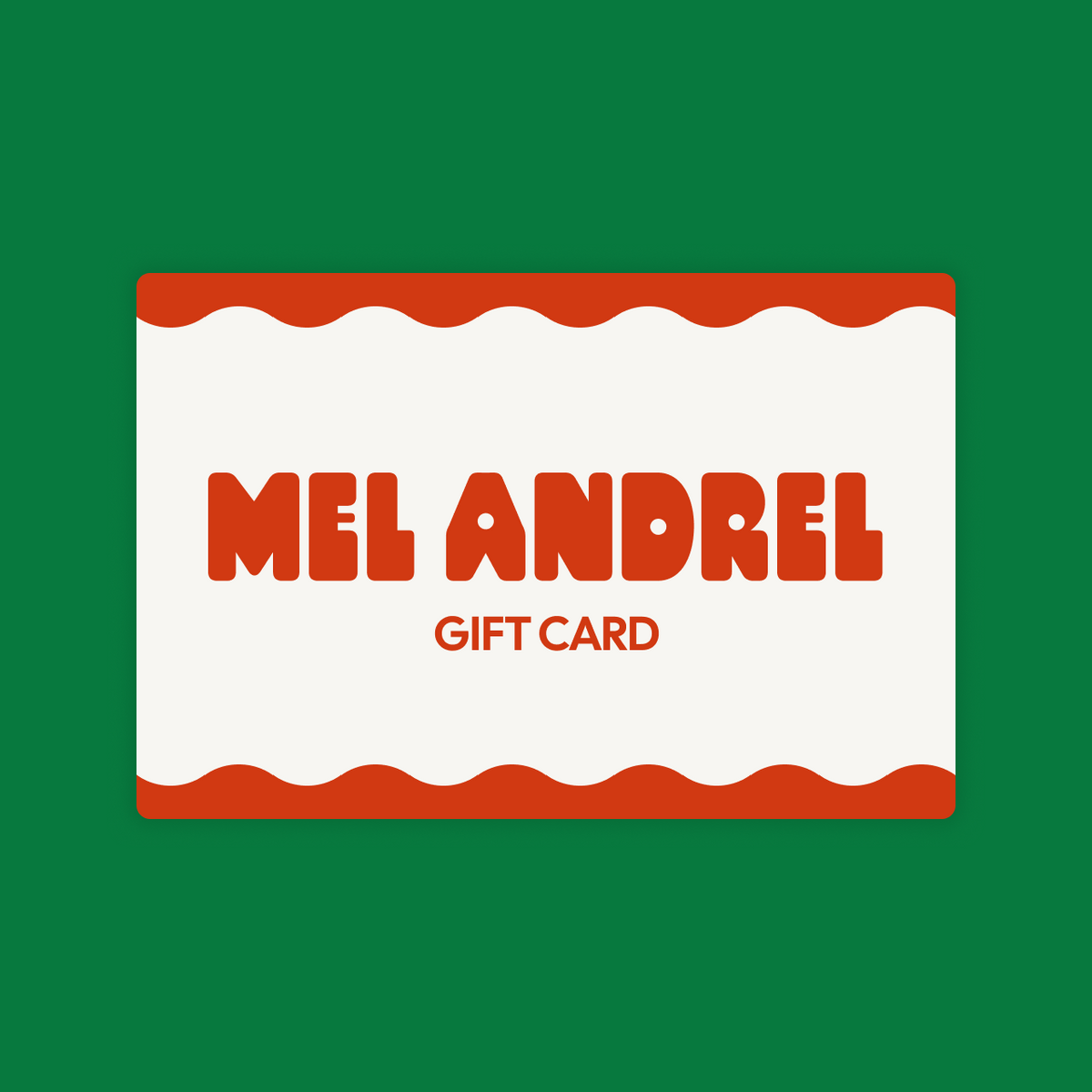 Mel Andrel Gift Card